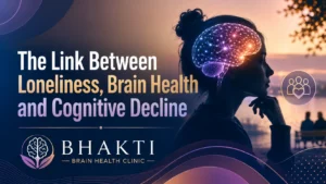 Loneliness, Brain Health & Cognitive Decline