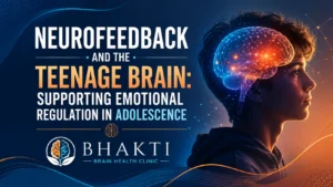 Neurofeedback & the Teenage Brain
